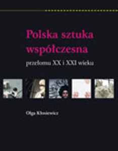 Picture of Polska sztuka współczesna przełomu XX i XXI wieku