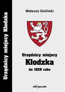 Picture of Urzędnicy miejscy Kłodzka do 1629