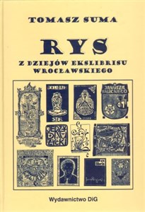 Obrazek Rys Z dziejów exlibrisu wrocławskiego
