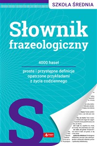 Obrazek Słownik frazeologiczny Szkoła średnia 4000 haseł