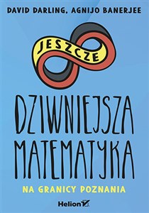 Picture of Jeszcze dziwniejsza matematyka. Na granicy poznania