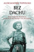 Bez dachu ... - Aleksander Topolski -  foreign books in polish 