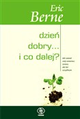 Dzień dobr... - Eric Berne -  Polish Bookstore 