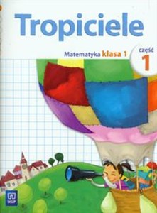Picture of Tropiciele 1 Matematyka Część 1 edukacja wczesnoszkolna