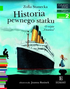 Picture of Historia pewnego statku O rejsie "Titanica" Czytam sobie poziom 2