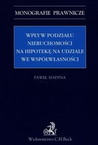 Picture of Wpływ podziału nieruchomości na hipotekę na udziale we współwłasności