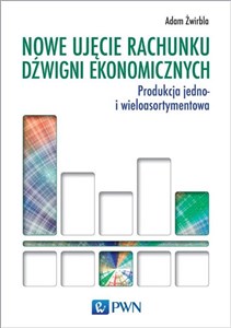 Picture of Nowe ujęcie rachunku dźwigni ekonomicznych Produkcja jedno- i wieloasortymentowa
