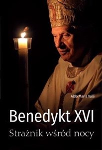 Picture of Benedykt XVI. Strażnik wśród nocy
