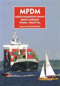 Picture of MPDM Międzynarodowe prawo drogi morskiej Teoria i praktyka