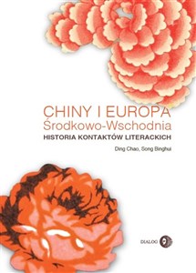 Picture of Chiny i Europa Środkowo-Wschodnia Historia kontaktów literackich