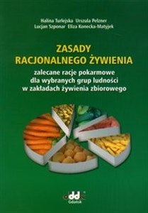 Obrazek Zasady racjonalnego żywienia zalecane racje pokarmowe dla wybranych grup ludności w zakładach żywienia zbiorowego