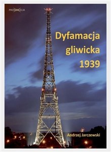 Picture of Dyfamacja gliwicka 1939