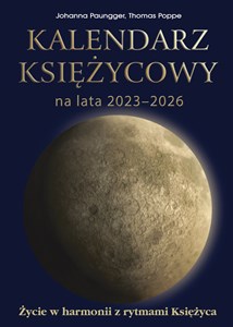 Obrazek Kalendarz księżycowy na lata 2023-2026 Życie w harmonii z rytmami księżyca