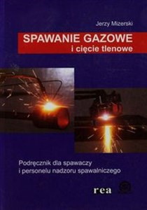 Obrazek Spawanie gazowe i cięcie tlenowe Podręcznik dla spawaczy i personelu
