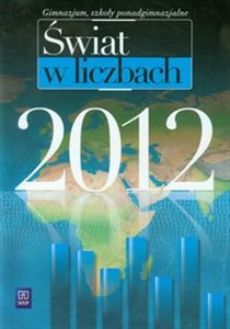 Obrazek Świat w liczbach 2012 Gimnazjum, szkoły ponadgimnazjalne