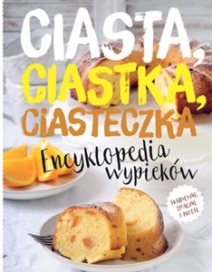 Picture of Encyklopedia wypieków. Ciasta, ciastka, ciasteczka