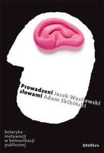 Picture of Prowadzeni słowami Retoryka motywacji w komunikacji publicznej