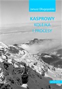 Kasprowy k... - Janusz Długopolski -  books from Poland