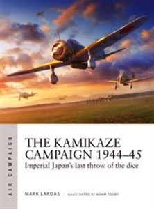 Picture of Kamikaze Campaign 1944-45 Imperial Japan's last throw of the dice (Air Campaign)