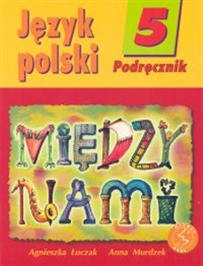 Obrazek Między nami 5 Język polski Podręcznik Szkoła podstawowa