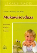 Mukowiscyd... - Anne H. Thomson, Ann Harris -  foreign books in polish 