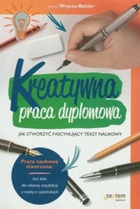 Picture of Kreatywna praca dyplomowa Jak stworzyć fascynujący tekst naukowy