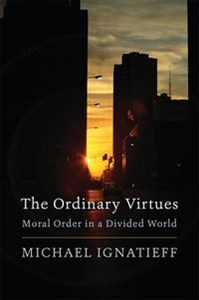 Picture of Ordinary Virtues Moral Order in a Divided World