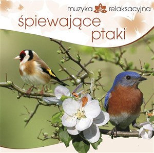 Obrazek Muzyka relaksacyjna - Śpiewające ptaki