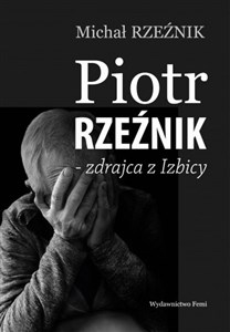 Obrazek Piotr Rzeźnik Zdrajca z Izbicy