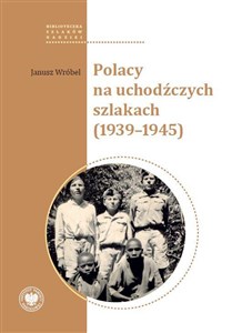 Picture of Polacy na uchodźczych szlakach (1939-1945)