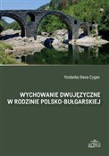 Zobacz : Wychowanie... - Yordanka Ilieva-Cygan