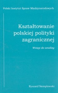 Obrazek Kształtowanie polskiej polityki zagranicznej wstęp do analizy