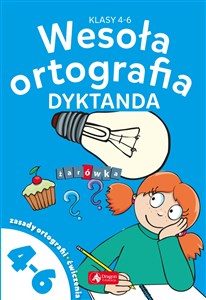 Obrazek Wesoła ortografia Dyktanda dla klas 4-6