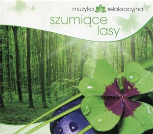 Picture of Muzyka relaksacyjna. Szumiące lasy CD