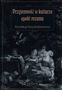 Obrazek Przyjemność w kulturze epoki rozumu