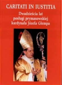 Picture of Dwadzieścia lat posługi prymasowskiej kardynała Józefa Glempa