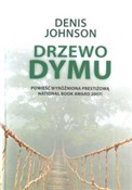 Polska książka : Drzewo dym... - Denis Johnson