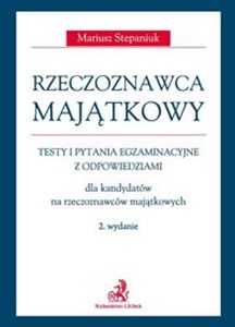 Picture of Rzeczoznawca majątkowy Testy, zadania i pytania egzaminacyjne z odpowiedziami dla kandydatów na rzeczoznawców majątkowych