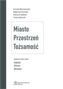 Miasto Prz... - Krzysztof Bierwiaczonek, Małgorzata Dymnicka, Katarzyna Kajdanek, NawrockiTomasz -  books in polish 
