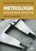 polish book : Metrologia... - Stanisław Adamczak, Włodzimierz Makieła