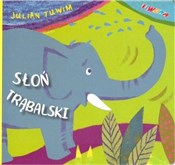 Słoń Trąba... - Julian Tuwim -  Książka z wysyłką do UK