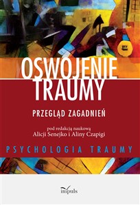 Picture of Oswojenie traumy. Przegląd zagadnień