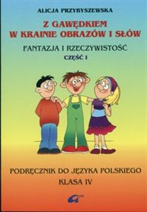 Picture of Z Gawędkiem w krainie obrazów i słów 4 Podręcznik Część 1