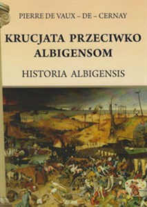 Picture of Krucjata przeciwko Albigensom Historia Albigensis