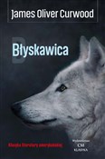 Polska książka : Błyskawica... - James Oliver Curwood