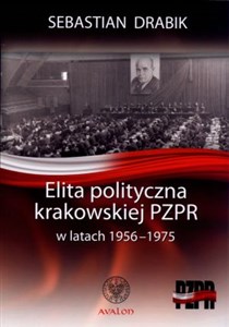 Picture of Elita polityczna krakowskiej PZPR w latach 1956-1975