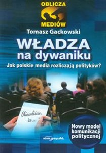 Obrazek Władza na dywaniku Jak polskie media rozliczają polityków?