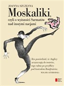 Moskaliki,... - Joanna Szczęsna -  books from Poland
