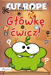 Picture of Cut the Rope Główkę ćwicz!