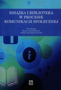 Picture of Książka i biblioteka w procesie komunikacji społecznej